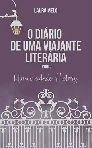 Livro PDF Universidade History: O Diário de uma Viajante Literária – Livro 2
