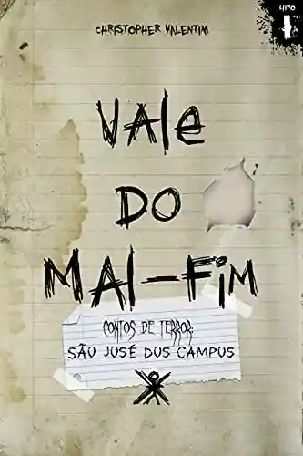 Livro PDF: Vale do Mal-Fim: Contos de Terror; São José dos Campos