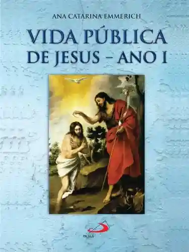 Livro PDF: Vida Pública de Jesus – Ano I (Traduzido)