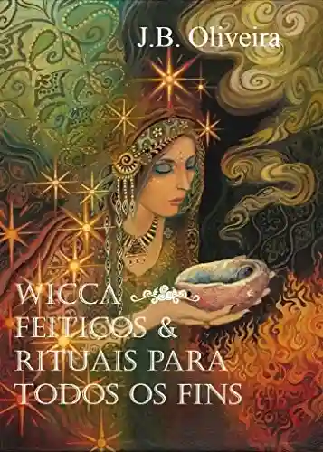 Livro PDF: Wicca – Feitiços & Rituais para Todos os Fins