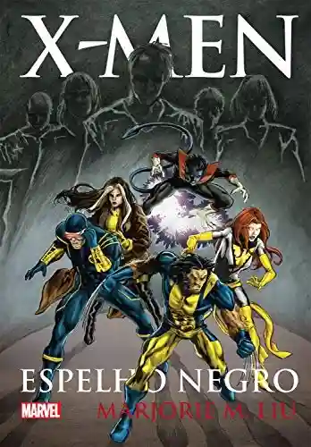 Livro PDF: X-men – espelho negro (Marvel)