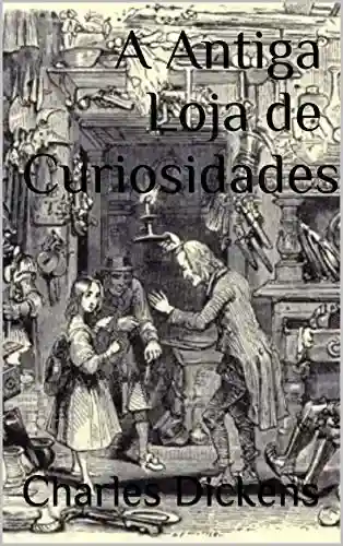 Capa do livro: A Antiga Loja de Curiosidades - Ler Online pdf