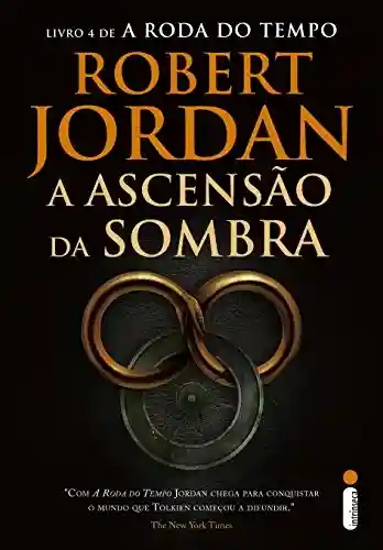Livro PDF: A Ascensão da Sombra – Série A Roda do Tempo – Vol. 4