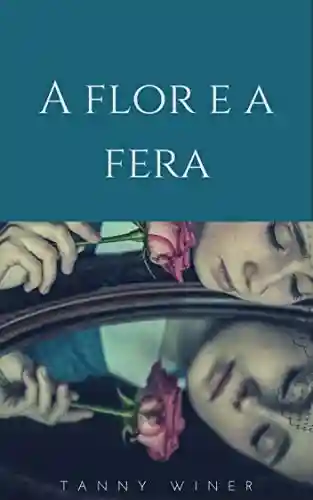 Livro PDF: A FLOR E A FERA
