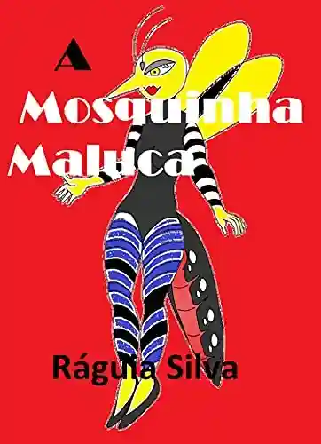 Livro PDF: A Mosquinha Maluca