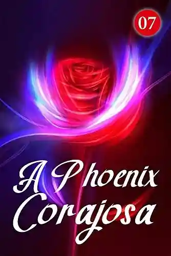Capa do livro: A Phoenix Corajosa 7: O Convite da Imperatriz - Ler Online pdf