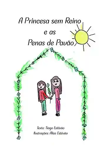 Livro PDF: A Princesa sem Reino e as Penas de Pavão