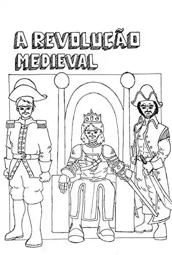 Livro PDF: A Revolução Medieval (Trilogia de aventura Livro 1)