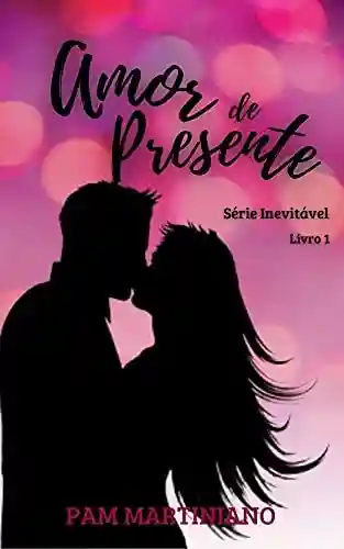 Livro PDF: Amor de Presente: Série Inevitável