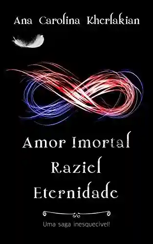 Livro PDF: Amor Imortal – A Saga Completa