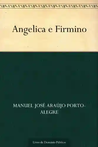 Capa do livro: Angelica e Firmino - Ler Online pdf