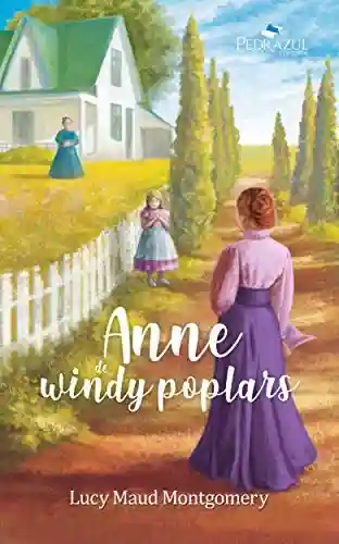 Livro PDF: Anne de Windy Poplars (Anne de Green Gables Livro 4)