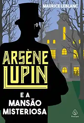 Capa do livro: Arsène Lupin e a mansão misteriosa - Ler Online pdf