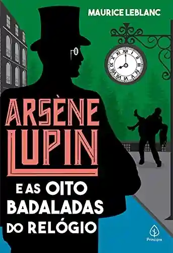 Livro PDF Arsène Lupin e as oito badaladas do relógio