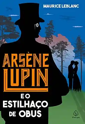 Livro PDF Arsène Lupin e o estilhaço de obus (Clássicos da literatura mundial)