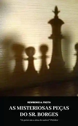 Capa do livro: As misteriosas peças do Sr. Borges - Ler Online pdf