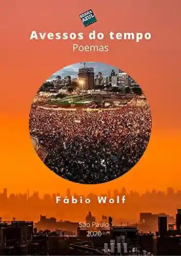 Capa do livro: Avessos do Tempo: Poemas - Ler Online pdf