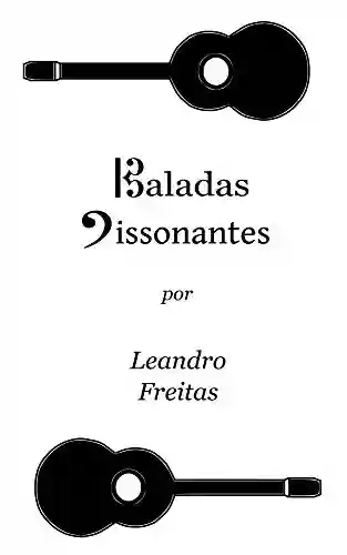 Livro PDF: Baladas Dissonantes: “O Farol” e outras poesias