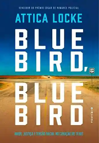 Livro PDF: Bluebird, Bluebird: Amor, justiça e tensão racial no coração do Texas