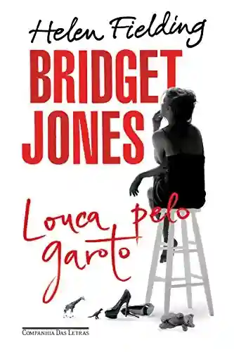 Livro PDF: Bridget Jones: Louca pelo garoto