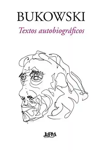 Livro PDF: Bukowski: Textos Autobiográficos