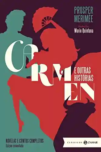 Livro PDF: Carmen e outras histórias: edição comentada: Novelas e contos completos (Clássicos Zahar)