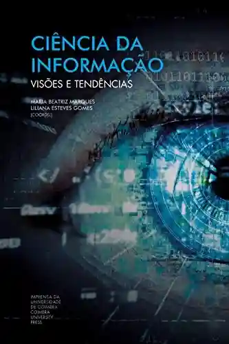 Capa do livro: Ciência da Informação: visões e tendências (Investigação Livro 0) - Ler Online pdf