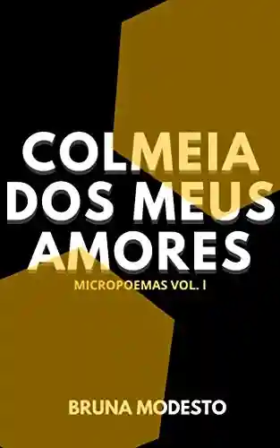 Capa do livro: Colmeia dos meus amores (Micropoemas Livro 1) - Ler Online pdf
