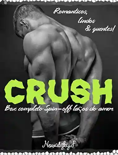 Livro PDF: Crush – Série completa (Spin-off da Série laços do amor Livro 1)