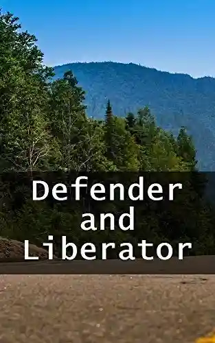 Capa do livro: Defender and Liberator - Ler Online pdf