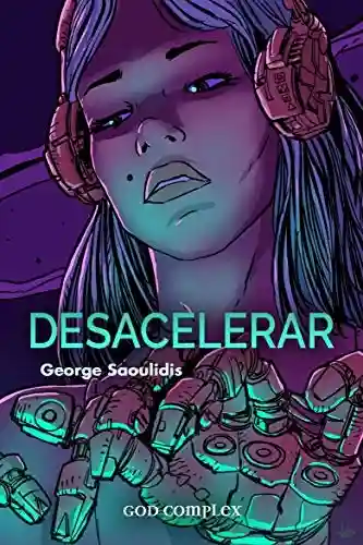 Capa do livro: Desacelerar (Contrate uma Androide Muse Livro 2) - Ler Online pdf