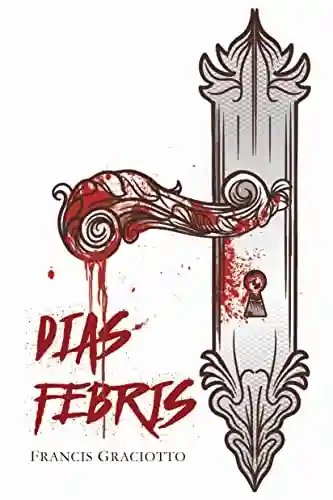 Livro PDF Dias Febris (Febre Vermelha)