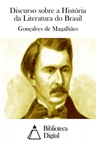 Capa do livro: Discurso sobre a História da Literatura do Brasil - Ler Online pdf