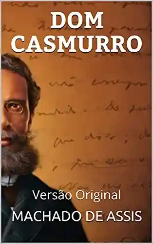 Capa do livro: DOM CASMURRO: Versão Original - Ler Online pdf