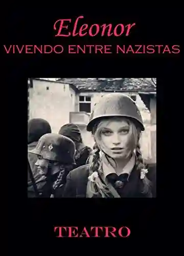 Livro PDF Eleonor : Vivendo Entre Nazistas