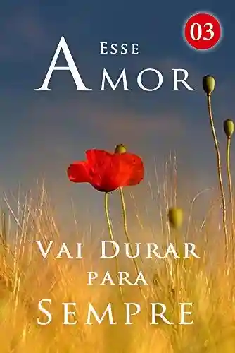 Capa do livro: Esse Amor Vai Durar para Sempre 3: Conheça melhor - Ler Online pdf