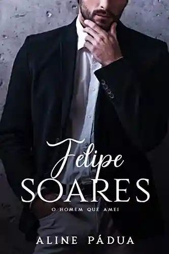 Livro PDF: Felipe Soares – o homem que amei