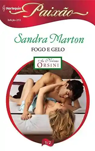 Livro PDF: Fogo e Gelo (Harlequin Jessica Especial Livro 272)