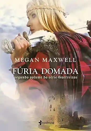 Livro PDF: Fúria Domada (Guerreiras Livro 2)