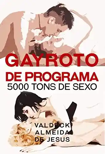 Livro PDF: Gayroto de Programa: 5000 tons de sexo