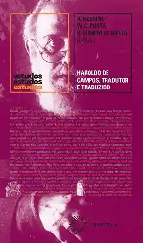 Livro PDF: Haroldo de Campos – tradutor e traduzido (Estudos)