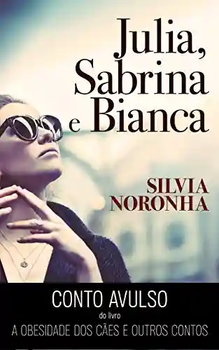 Livro PDF: Júlia, Sabrina e Bianca: (Conto avulso)