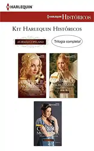 Capa do livro: Kit As Irmãs Copeland (Kit Harlequin Históricos) - Ler Online pdf