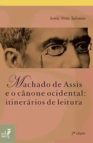 Capa do livro: Machado de Assis e o cânone ocidental: itinerários de leitura - Ler Online pdf