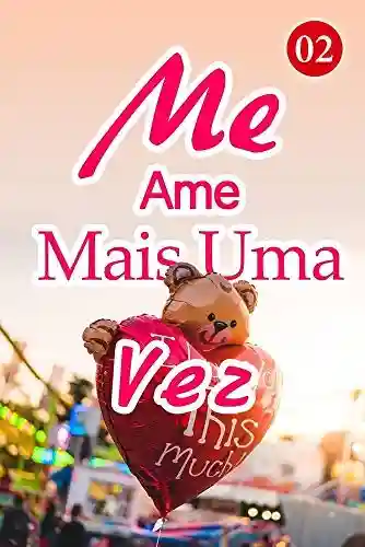 Capa do livro: Me Ame Mais Uma Vez 2: Casar com Francis - Ler Online pdf
