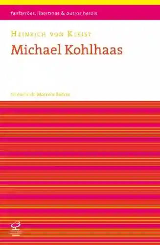 Livro PDF: Michael Kohlhaas (Fanfarrões, libertinas e outros heróis)