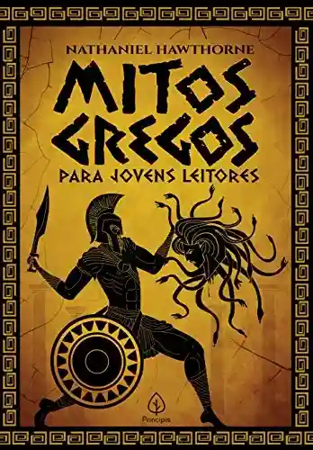 Capa do livro: Mitos gregos para jovens leitores (Clássicos da literatura mundial) - Ler Online pdf