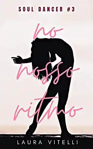 Livro PDF: No Nosso Ritmo – Trilogia Soul Dancer #3