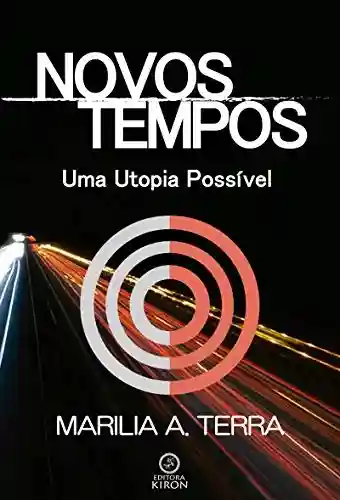 Capa do livro: Novos tempos: uma utopia possível - Ler Online pdf