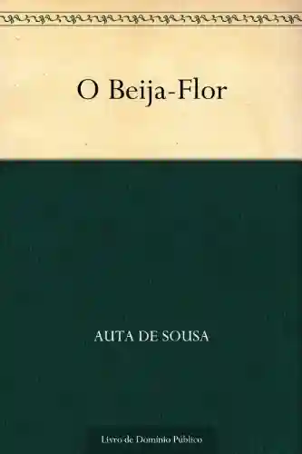 Capa do livro: O Beija-Flor - Ler Online pdf